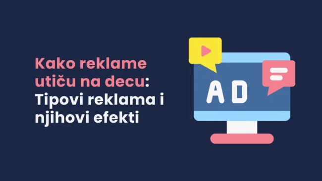 Kako reklame utiču na decu Tipovi reklama i njihovi efekti