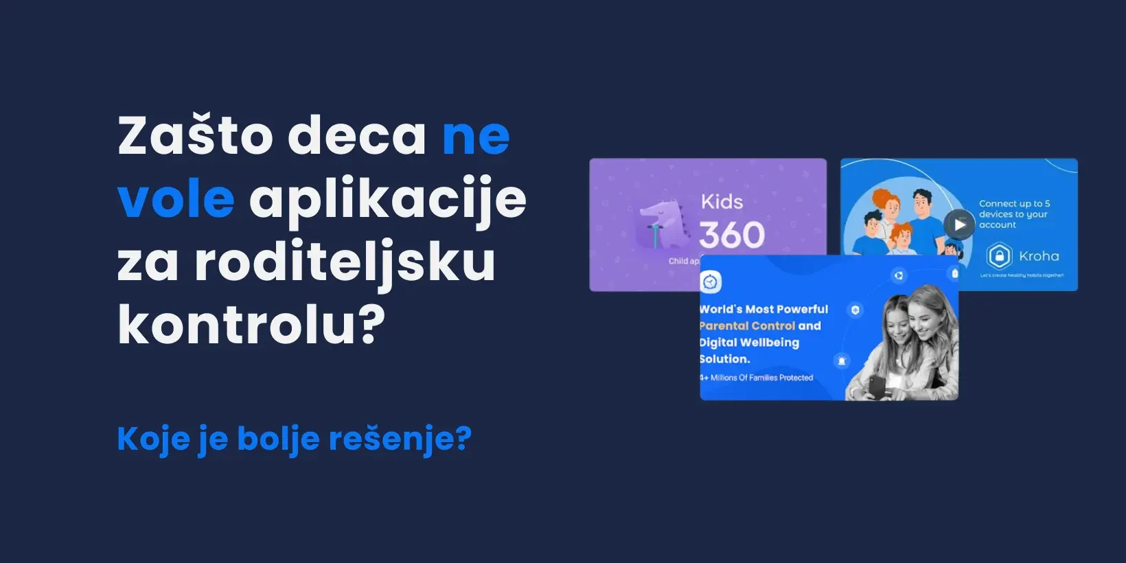 Zašto deca ne vole aplikacije za roditeljsku kontrolu? Koje je bolje rešenje?