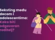 Seksting među decom i adolescentima Kako biti odgovoran roditelj