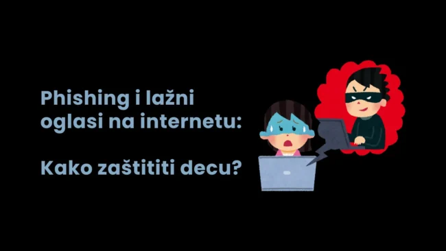 Phishing i lažni oglasi na internetu Kako zaštititi decu